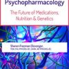 2-Day Integrative Psychopharmacology: The Future of Medications, Nutrition and Genetics – Sharon Freeman Clevenger | Available Now !
