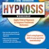 2-Day Intensive Hypnosis Workshop: Apply Clinical Hypnosis to Improve Treatment Outcomes – Jonathan D. Fast | Available Now !