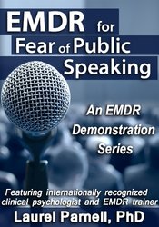 EMDR for Fear of Public Speaking – Laurel Parnell | Available Now !