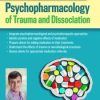 A Therapist’s Guide to the Psychopharmacology of Trauma and Dissociation – Frank Anderson | Available Now !