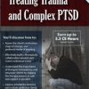 Treating Trauma and Complex PTSD – Mary Jo Barrett, Linda Stone Fish | Available Now !