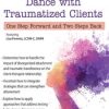 The Attachment Dance with Traumatized Clients: One Step Forward and Two Steps Back – Lisa Ferentz | Available Now !