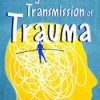 Transgenerational Transmission of Trauma – Rachel Yehuda | Available Now !
