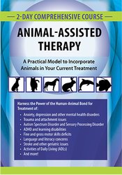 2-Day Comprehensive Course in Animal-Assisted Therapy: A Practical Model to Incorporate Animals in Your Current Treatment – Jonathan Jordan | Available Now !