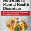 2-Day Intensive Training in Nutrition for Mental Health Disorders: Non-Pharmaceutical Treatment Strategies that Work! – Kristen Allott | Available Now !