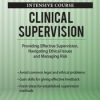 2 Day Intensive Course: Clinical Supervision: Providing Effective Supervision, Navigating Ethical Issues and Managing Risk – George Haarman | Available Now !
