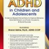 2-Day Course: ADHD in Children and Adolescents: Evidence-Based Interventions to Improve Behavior, Build Self-Esteem and Foster Academic & Social Success – Sharon Saline | Available Now !