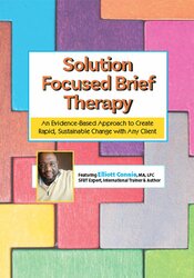 Solution Focused Brief Therapy: An Evidence-Based Approach to Create Rapid, Sustainable Change with Any Client – Elliott Connie | Available Now !