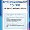2-Day Psychopharmacology Course for Mental Health Clinicians – Susan Marie | Available Now !