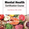 Nutrition for Mental Health Certification Course – Vicki Steine | Available Now !