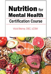 Nutrition for Mental Health Certification Course – Vicki Steine | Available Now !