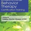 3-Day: Dialectical Behavior Therapy Certification Training – Katelyn Baxter-Musser | Available Now !