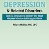 Postpartum Depression & Related Disorders: Clinical Strategies to Identify and Treat Mothers Who Are Suffering in Silence – Hilary Waller | Available Now !