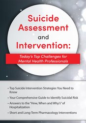 Suicide Assessment and Intervention: Today’s Top Challenges for Mental Health Professionals – Paul Brasler | Available Now !