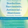 CBT for Cluster B: Proven Strategies for Borderline, Narcissistic, Antisocial & Histrionic Personality Disorders – Richard Sears | Available Now !