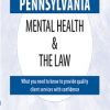 Pennsylvania Mental Health & The Law – 2020 – Renee Martin | Available Now !