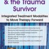 Guilt, Shame & The Trauma Survivor: Integrated Modalities to Move Therapy Forward – Lisa Ferentz | Available Now !