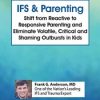 Internal Family Systems Therapy (IFS) and Parenting – Frank Anderson | Available Now !