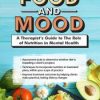 Food and Mood: A Therapist’s Guide to The Role of Nutrition in Mental Health – Kathleen Zamperini | Available Now !