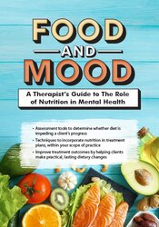 Food and Mood: A Therapist’s Guide to The Role of Nutrition in Mental Health – Kathleen Zamperini | Available Now !