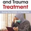 Telehealth and Trauma Treatment During the COVID-19 Pandemic – Lois Ehrmann | Available Now !