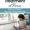 Trauma Treatment at Home: Tools and Tips for Recovery Using Telehealth – Jennifer Sweeton | Available Now !