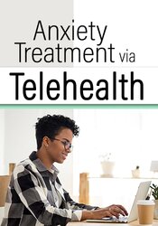 Anxiety Treatment via Telehealth – Richard Sears | Available Now !