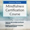 2-Day Intensive Training: Mindfulness Certification Course – Debra Alvis | Available Now !