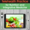 Create a Successful Telehealth Practice for Nutrition and Integrative Medicine – Leslie Korn | Available Now !