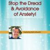 Stop the Dread & Avoidance of Anxiety! How to Apply IFS Techniques for Anxiety – Richard C. Schwartz | Available Now !