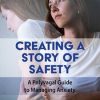 Creating a Story of Safety: A Polyvagal Guide to Managing Anxiety – Deborah Dana | Available Now !