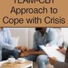 A Corona Love story: TEAM-CBT Approach to Cope with Crisis – David Burns | Available Now !