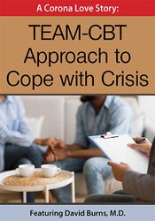 A Corona Love story: TEAM-CBT Approach to Cope with Crisis – David Burns | Available Now !