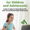 Telehealth for Children and Adolescents: A How to Guide for School-Based OTs, SLPs, PTs and Mental Health Professionals – Tracey Davis | Available Now !