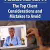 Telehealth: The Top Client Considerations and Mistakes to Avoid – Melissa Westendorf | Available Now !