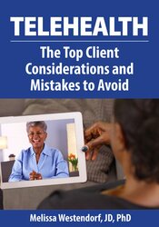 Telehealth: The Top Client Considerations and Mistakes to Avoid – Melissa Westendorf | Available Now !