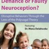 Oppositional Defiance or Faulty Neuroception: Disruptive Behaviors through the Lens of the Polyvagal Theory – Mona Delahooke | Available Now !