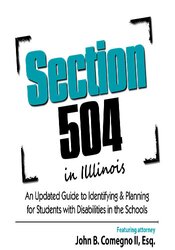 Section 504 in Illinois – John B. Comegno II | Available Now !