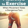 Addicted to Exercise: When Movement Takes a Dangerous Turn – Nicole Garber, Jenni Schaefer | Available Now !