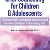 2-Day Certification Course on Grief Counseling for Children & Adolescents: Developmentally-Appropriate Assessment and Treatment Strategies for Processing Grief – Erica Sirrine | Available Now !