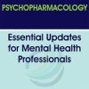 Psychopharmacology: Essential Updates for Mental Health Professionals – Kenneth Carter | Available Now !
