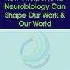 How Interpersonal Neurobiology Can Help Shape our Work and our World – Daniel J. Siegel | Available Now !