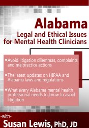 Alabama Legal and Ethical Issues for Mental Health Clinicians – Susan Lewis | Available Now !