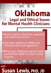 Oklahoma Legal and Ethical Issues for Mental Health Clinicians – Susan Lewis | Available Now !