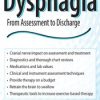 Dysphagia: From Assessment to Discharge – Meghan Schaufele | Available Now !