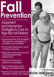 Fall Prevention: Assessment and Intervention Strategies to Care for High-Risk Fall Patients – Michel (Shelly) Denes | Available Now !
