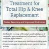 Advanced Treatment for Total Hip & Knee Replacement: Faster Recovery and Improved Outcomes – Terry Rzepkowski | Available Now !