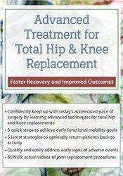 Advanced Treatment for Total Hip & Knee Replacement: Faster Recovery and Improved Outcomes – Terry Rzepkowski | Available Now !