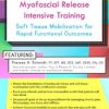 2-Day Myofascial Release Intensive Training: Soft Tissue Mobilization for Rapid Functional Outcomes – Theresa A. Schmidt | Available Now !