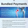 Joint Replacements + Bundled Payments: What Every Therapist & Nurse Needs to Know for Optimal Treatment and Reimbursement – Mark Huslig | Available Now !